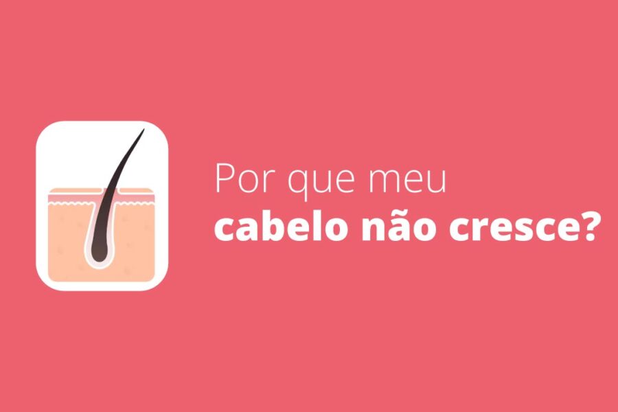 Por que meu cabelo não cresce?